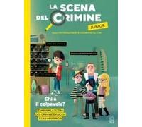 La Scena Del Crimine Junior. Gialli Da Risolvere Per Giovani Detective