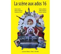 La scène aux ados - Céline de Bo - Lansman Eds - broché - Théâtre jeunesse
