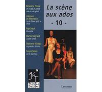 La scène aux ados : Tome 10