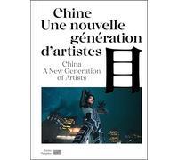 La scene chinoise - catalogue de l'exposition: A NEW GENERATION OF ARTISTS
