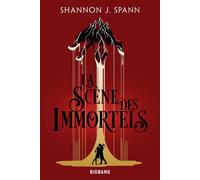 La Scène des Immortels - Shannon J. Spann - Bigbang - ebook (ePub) - Roman adolescent