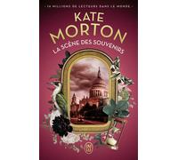 La scène des souvenirs - Kate Morton - J'ai Lu - Poche - Roman