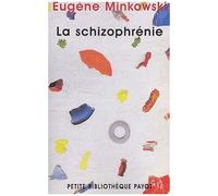 La Schizophrénie – Payot