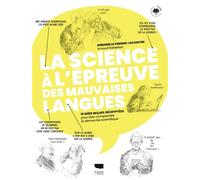 La Science à l'épreuve des mauvaises langues 10 idées reçues décryptées pour bien comprendre la démarche scientifique - Annabelle Kremer-Lecointre - Delachaux et niestlé - broché - Essai