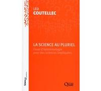 La science au pluriel: Essai d'épistémologie pour des sciences impliquées