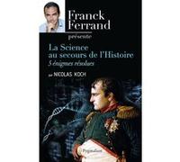 La Science au secours de l'Histoire Nicolas Koch (Auteur)