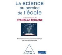 La science au service de l'école / LIVRE 1 DU CSEN Stanislas Dehaene (dir.) (Auteur)