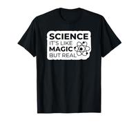 La science, c'est comme de la magie mais c'est réel - Funny Science T-Shirt
