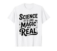 La Science, C'est comme de la Magie, mais C'est Vraiment Un Ringard drôle T-Shirt
