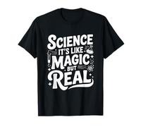 La Science, C'est comme de la Magie, mais C'est Vraiment Un Ringard drôle T-Shirt
