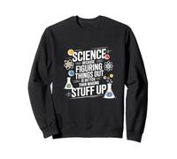 La science, c'est pour comprendre les choses | Teacher Pro Scientific Sweatshirt