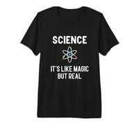 La Science comme la Magie mais Un Vrai Cadeau d'enseignant T-Shirt Haut de Gamme