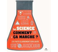La Science Comment Ça Marche - Les Faits Clairement Expliqués