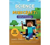 La science dans l'univers minecraft - Exploration, construction, création ... La science dans le jeu