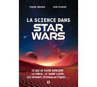 La science dans Star Wars: Ce qui se cache derrière la Force, le sabre laser, les voyages intergalactiques...