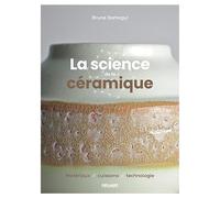 La science de la céramique: Matériaux, cuissons, technologie