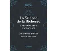 La Science De La Richesse - L'art D'éveiller L'abondance