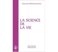 La science de la vie - O. MIKHAEL AIVANHOV - Prosveta - Poche - Livre