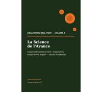La Science de l'Avance: Comprendre enfin où tirer - trajectoires, temps de vol et angles au tir aux plateaux