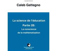 La Science De L'education Partie 2b: La Conscience De La Mathematisation