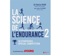 La science de l'endurance tome 2 32 stratégies - spécial compétition - Fabrice Kuhn - Thierry Souccar Eds - broché - Guide