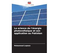 La science de l'énergie photovoltaïque et son application au Pakistan