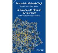 La Science De L'être Et L'art De Vivre - La Méditation Transcendantale