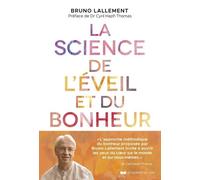 La Science de l'éveil et du bonheur - Bruno Lallement - Courrier Du Livre - broché - Guide