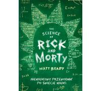 La science de Rick et Morty Matt Brady (Buch auf Polnisch)