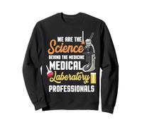 La Science derrière la médecine Drôle de Laboratoire médical travailleur Sweatshirt