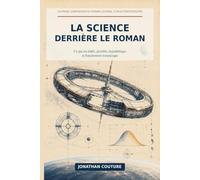 La science derrière le roman: Livre compagnon du Journal d'un extraterrestre