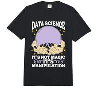 La Science des données, ce n'est Pas de la Magie Génie Informatique et Exploration de données Comfort Colors Adult Heavyweight T-Shirt