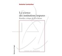La science des institutions impures: Bourdieu critique de Lévi-Strauss