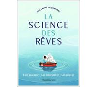 La Science Des Rêves - S'en Souvenir, Les Interpréter, Les Piloter