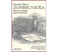 La science des zombies. Des icônes encore plus évolutives - Jonathan Wells (Literatur, Sachbuch auf Polnisch)