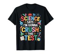 La science dit que je vais réussir cette journée de test pour professeurs T-Shirt