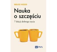 La science du bonheur. 7 leçons pour une bonne vie - Bruce Hood (Literatur, Psychologie auf Polnisch)