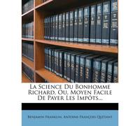 La Science Du Bonhomme Richard, Ou, Moyen Facile De Payer Les Impots...