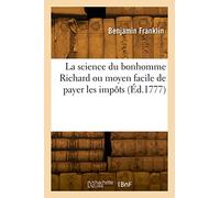 La science du bonhomme Richard ou moyen facile de payer les impôts