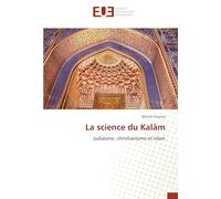 La science du Kalâm: Judaïsme, christianisme et islam
