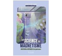 La Science Du Magnétisme - Questions Et Réponses D'un Guérisseur