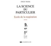 Ecole De La Respiration - Tome 3, La Science Du Particulier