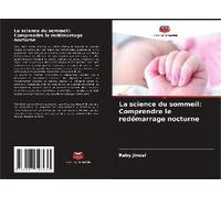 La Science Du Sommeil: Comprendre Le Redémarrage Nocturne