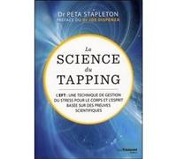 La science du tapping Peta Stapleton (Auteur), Joe Dispenza (Préface), DANIELE TORT (Traduction)