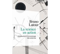 La science en action (Nouvelle édition) - Bruno Latour - La découverte - Poche - Roman