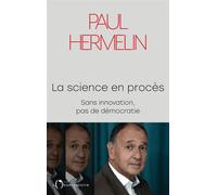 La science en procès Sans innovation, pas de démocratie - Hermelin paul - L'observatoire Eds De - broché - Essai
