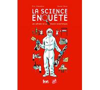 La science enquête: Les métiers de la police scientifique