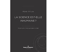 Henri Atlan – La science est-elle inhumaine ? – Essai sur la libre nécessité – Broché