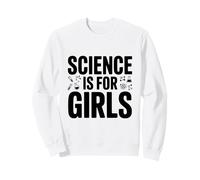 La Science est pour Les Filles Qui autonomisent Les STIM Sweatshirt