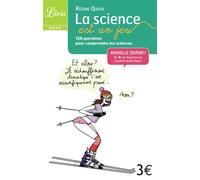La science est un jeu 150 questions pour comprendre les sciences - Régine Quéva - Librio - Poche - Guide